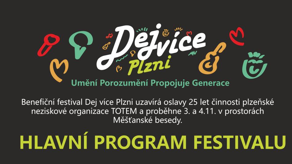 25 let TOTEMu! Oslavy vyvrcholí festivalem Dej více Plzni