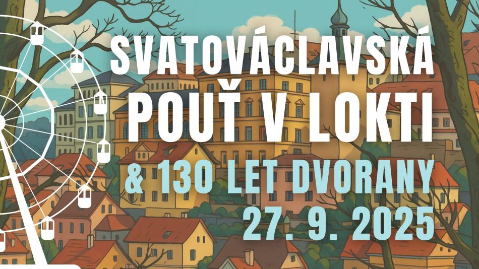 Loket ožije Svatováclavskou poutí i oslavami výročí Dvorany